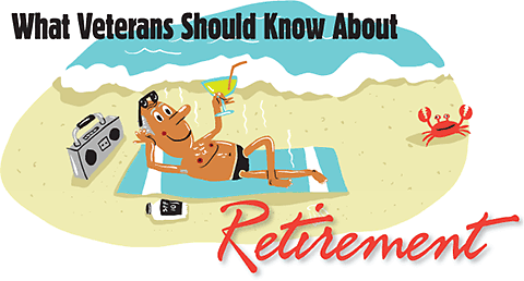 What Veterans Should Know About Retirement