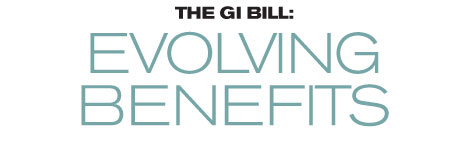 The GI Bill: Evolving Benefits