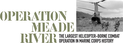 Operation Meade River: The Marine Corps’ Response To Tet